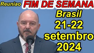 Reunião de fim de semana 2122 de Setembro 2024 PORTUGUES BRASIL [upl. by Rudich14]