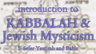 Introduction to Kabbalah and Jewish Mysticism  Part 514  Sefer Yeztirah and Bahir [upl. by Nerag]