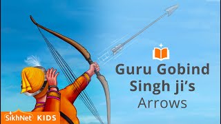 Guru Gobind Singh Jis Arrows  Sikh Animation Story [upl. by Tomaso]