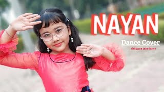 Nayan Song  Dance Cover   Dhvani B Jubin N  Nayan  Abhigyaa Jain Dance choreography [upl. by Adhern322]