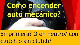 CÓMO ENCENDER UN CARRO MECÁNICO CÓMO CONDUCIR UN AUTOMÓVIL DESDE CERO [upl. by Irrem]