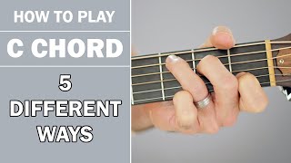 How To Play C Chord on Acoustic Guitar  5 Variations [upl. by Euphemie362]