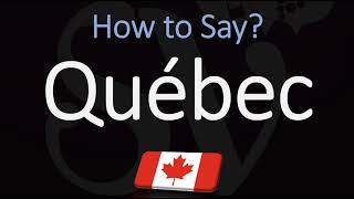 How to Pronounce Québec CORRECTLY French amp English Pronunciation [upl. by Laurianne775]