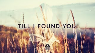 Phil Wickham  Till I Found You Lyrics [upl. by Engdahl]