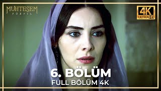 Muhteşem Yüzyıl 6 Bölüm 4K [upl. by Hgeilyak]