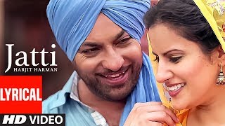 Jatti Harjit Harman Full Lyrical Video Song  Atul Sharma  Pargat Singh  TSeries [upl. by Henn999]