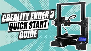 The Ultimate Creality Ender 3 Quick Start Guide [upl. by Adnohsek]