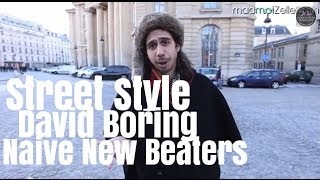 David Boring Naive New Beaters le Street Style [upl. by Ayamahs]