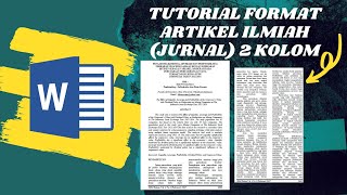 TUTORIAL MEMBUAT FORMAT ARTIKEL ILMIAH JURNAL 2 KOLOM 1 [upl. by Edya566]