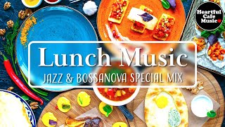 Lunch Music Jazz amp BossaNova Special Mix【For Work  Study】Restaurants BGM Lounge Music shop BGM [upl. by Ferullo]