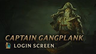 Captain Gangplank  Login Screen  League of Legends [upl. by Oranneg]