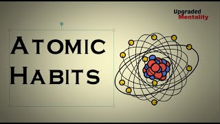 Atomic Habits by James Clear Animated Book Summary [upl. by Ainival]