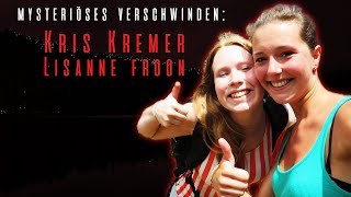 Das mysteriöse Verschwinden von Kris Kremers und Lisanne Froon [upl. by Oirottiv956]