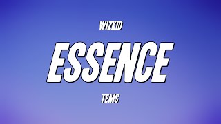 WizKid  Essence ft Tems Lyrics [upl. by Amaris]