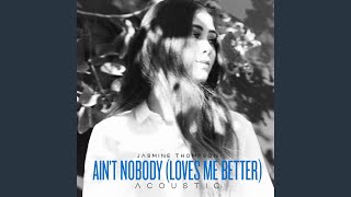 Aint Nobody Loves Me Better Acoustic [upl. by Yeslah]