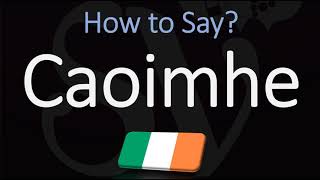 How to Pronounce Caoimhe CORRECTLY Irish Names Pronunciation [upl. by Nunes334]