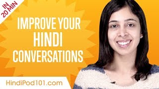 Learn Hindi in 20 Minutes  Improve your Hindi Conversation Skills [upl. by Aitercal]