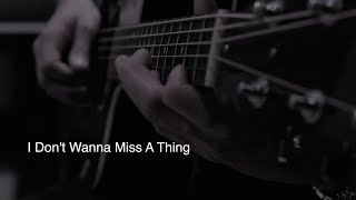 Aerosmith  I Dont Wanna Miss A Thing Acoustic Cover Lyrics Karaoke [upl. by Claudine]