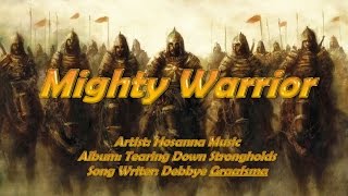 Mighty Warrior  Hosanna Music with Lyrics [upl. by Ydaf]