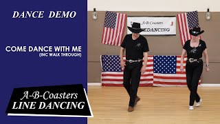 COME DANCE WITH ME  Line Dance Demo amp Walk Through [upl. by Euqram]