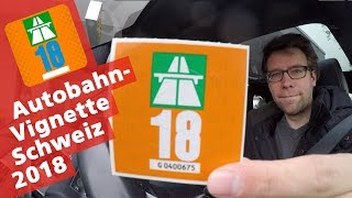 Schweizer AutobahnVignette 2018  Petrolheadch [upl. by Gonagle]