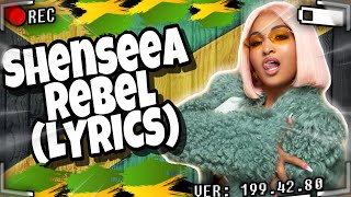 Shenseea  Rebel LYRICS [upl. by Reyem]