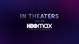 In Theaters  On HBO Max  Exact Same Day [upl. by Viguerie791]