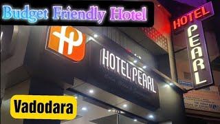 HOTEL PEARL VADODARA A BUDGET FRIENDLY HOTEL [upl. by Derfniw]