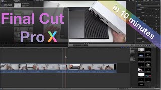 Learn Final Cut Pro X in 10 Minutes [upl. by Dela228]