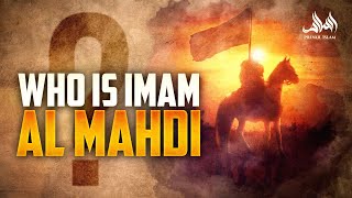 WHO IS IMAM AL MAHDI AUTHENTIC DESCRIPTION [upl. by Clyve733]