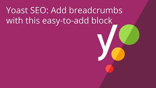 Yoast SEO Add breadcrumbs with this easytoadd block [upl. by Ernesta]