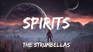 The Strumbellas  Spirits lyrics [upl. by Sabba926]