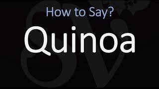 How to Pronounce Quinoa CORRECTLY [upl. by Einafpets226]