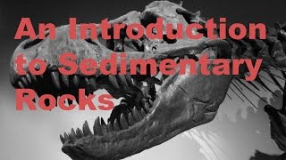 An Introduction to Sedimentary Rocks [upl. by Uel943]