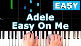 Adele  Easy On Me  EASY Piano Tutorial [upl. by Shulem]