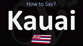 How to Pronounce Kauai CORRECTLY [upl. by Punak]