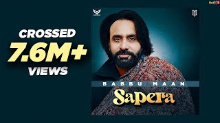 Babbu Maan  Sapera  Full Song  Latest Punjabi Songs 2020 [upl. by Nuahs]