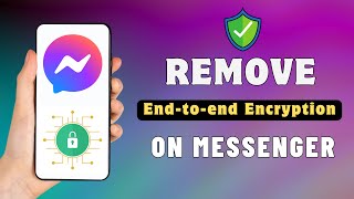 How To Remove End To End Encryption In Messenger [upl. by Brittani]