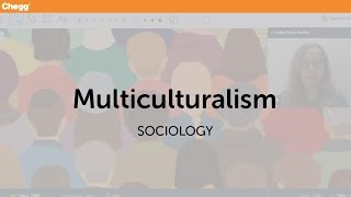 Multiculturalism  Sociology  Chegg Tutors [upl. by Donegan]