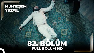 Muhteşem Yüzyıl 82Bölüm HD [upl. by Patrizio]