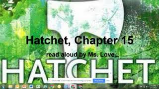 Hatchet by Gary Paulsen Chapter 15 [upl. by Amsa472]