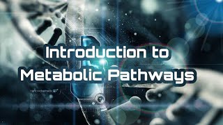 Introduction to Metabolic Pathways  BioChemistry  Lecture 1 [upl. by Merril]