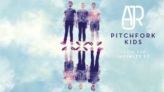 AJR  Pitchfork Kids Official Audio [upl. by Wan560]