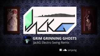 Grim Grinning Ghosts JackG Electro Swing Remix FREE DOWNLOAD [upl. by Imoen929]