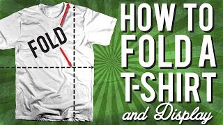 How To Fold A Tshirt and Display [upl. by Hsekar]