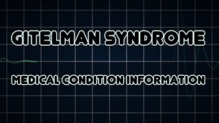 Gitelman syndrome Medical Condition [upl. by Eannyl]