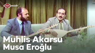 Muhlis Akarsu amp Musa Eroğlu  Sen Tabipsin Saramazsın Yaramı  Bağışla Sevdiğim [upl. by Arbba840]