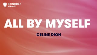 Céline Dion  All By Myself Karaoke With Lyrics [upl. by Leanna]