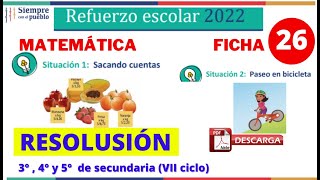 ✅REFUERZO ESCOLAR 2022 RESOLUCIÓN MATEMÁTICA📚FICHA 26  3° 4° y 5° SECUNDARIA  SITUACIÓN 1 Y 2 [upl. by Milde]