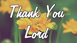 Thank You Lord  Gratitude Message  Prayer to God  thankfull [upl. by Antoni]